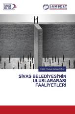 SİVAS BELEDİYESİ'NİN ULUSLARARASI FAALİYETLERİ