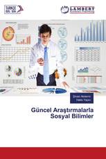 Güncel Araştırmalarla Sosyal Bilimler