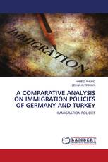 A COMPARATIVE ANALYSIS ON IMMIGRATION POLICIES OF GERMANY AND TURKEY