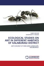 ECOLOGICAL STUDIES ON ANT IN DIFFERENT HABITATS OF KALABURAGI DISTRICT