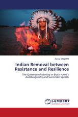 Indian Removal between Resistance and Resilience