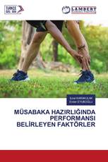 MÜSABAKA HAZIRLIĞINDA PERFORMANSI BELİRLEYEN FAKTÖRLER