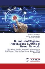 Business Intelligence Applications & Artificial Neural Network