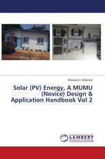 Solar (PV) Energy, A MUMU (Novice) Design & Application Handbook Vol 2