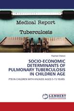 SOCIO-ECONOMIC DETERMINANTS OF PULMONARY TUBERCULOSIS IN CHILDREN AGE