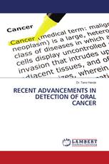 RECENT ADVANCEMENTS IN DETECTION OF ORAL CANCER