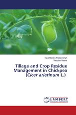 Tillage and Crop Residue Management in Chickpea (Cicer arietinum L.)