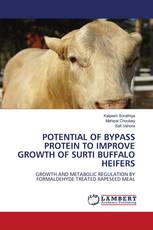 POTENTIAL OF BYPASS PROTEIN TO IMPROVE GROWTH OF SURTI BUFFALO HEIFERS