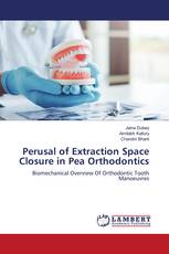Perusal of Extraction Space Closure in Pea Orthodontics