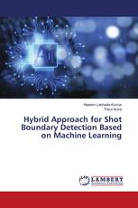 Hybrid Approach for Shot Boundary Detection Based on Machine Learning
