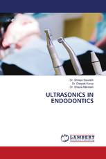 ULTRASONICS IN ENDODONTICS