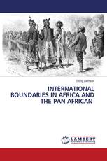 INTERNATIONAL BOUNDARIES IN AFRICA AND THE PAN AFRICAN