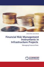 Financial Risk Management Instruments in Infrastructure Projects