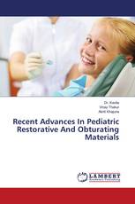 Recent Advances In Pediatric Restorative And Obturating Materials