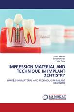 IMPRESSION MATERIAL AND TECHNIQUE IN IMPLANT DENTISTRY