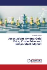Associations Among Gold Price, Crude Price and Indian Stock Market
