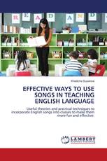 EFFECTIVE WAYS TO USE SONGS IN TEACHING ENGLISH LANGUAGE