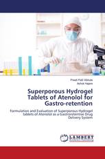 Superporous Hydrogel Tablets of Atenolol for Gastro-retention