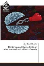 Radiation and their effects on structure and antioxidant of seeds