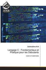 Langage C : Fondamentaux et Pratique pour les Débutants