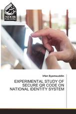 EXPERIMENTAL STUDY OF SECURE QR CODE ON NATIONAL IDENTITY SYSTEM