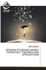 MODERN STANDARD ARABIC PHONETICS: THEORIES AND APPLICATIONS