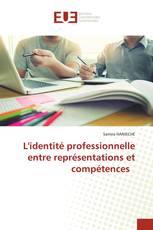L'identité professionnelle entre représentations et compétences