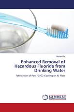 Enhanced Removal of Hazardous Fluoride from Drinking Water