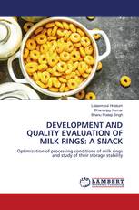 DEVELOPMENT AND QUALITY EVALUATION OF MILK RINGS: A SNACK
