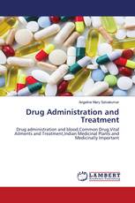 Drug Administration and Treatment