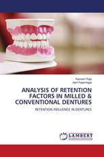 ANALYSIS OF RETENTION FACTORS IN MILLED & CONVENTIONAL DENTURES
