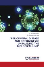 “PERIODONTAL DISEASE AND ONCOGENESIS: UNRAVELING THE BIOLOGICAL LINK"