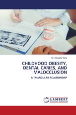CHILDHOOD OBESITY, DENTAL CARIES, AND MALOCCLUSION