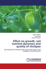 Effect on growth, soil nutrient dynamics and quality of chickpea