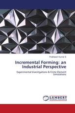 Incremental Forming: an Industrial Perspective