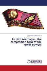 Iranian Azerbaijan, the competition field of the great powers