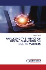 ANALYZING THE IMPACT OF DIGITAL MARKETING ON ONLINE MARKETS