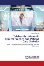 Telehealth Unbound: Clinical Practice and Patient Care Globally