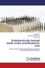 Endodontically treated teeth under prosthodontic care
