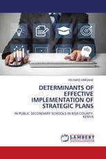 DETERMINANTS OF EFFECTIVE IMPLEMENTATION OF STRATEGIC PLANS