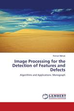 Image Processing for the Detection of Features and Defects