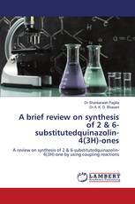 A brief review on synthesis of 2 & 6-substitutedquinazolin-4(3H)-ones
