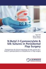 N-Butyl 2-Cyanoacrylate & Silk Sutures in Periodontal Flap Surgery