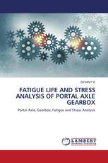 FATIGUE LIFE AND STRESS ANALYSIS OF PORTAL AXLE GEARBOX