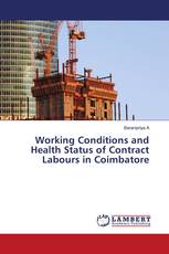 Working Conditions and Health Status of Contract Labours in Coimbatore