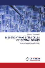 MESENCHYMAL STEM CELLS OF DENTAL ORIGIN