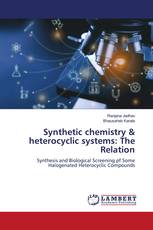 Synthetic chemistry & heterocyclic systems: The Relation