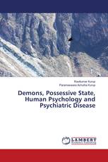 Demons, Possessive State, Human Psychology and Psychiatric Disease