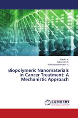 Biopolymeric Nanomaterials in Cancer Treatment: A Mechanistic Approach
