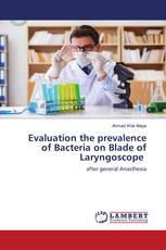 Evaluation the prevalence of Bacteria on Blade of Laryngoscope